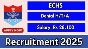 ECHS Dental H/T/A Recruitment 2025 - Apply Offline