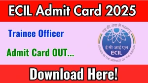 ECIL Trainee Officer Admit Card 2025 OUT Download Link ecil.co.in ECIL Trainee Officer Admit Card 2025 OUT Download Link ecil.co.in