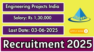 Engineering Projects India Consultant/Expert Recruitment 2025 - Apply Online for 01 Posts Engineering Projects India Consultant/Expert Recruitment 2025 - Apply Online for 01 Posts