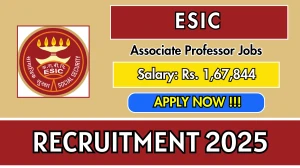 ESIC Associate Professor Recruitment 2025 – Walk in for 06 Posts