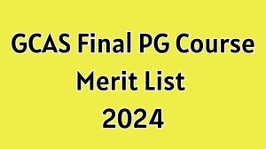 GCAS Final PG Course Merit List 2024 Out at gcas.gujgov.edu.in How to check Merit List Here