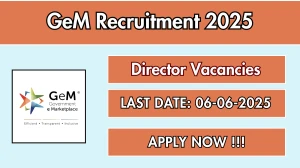 GeM Director Recruitment 2025 - Apply Offline GeM Director Recruitment 2025 - Apply Offline