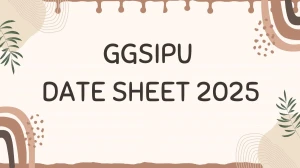 GGSIPU Date Sheet 2025 Announced @ ipu.ac.in Details Here