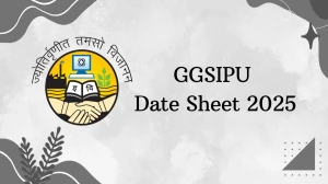 GGSIPU Date Sheet 2025 Announced @ ipu.ac.in Details Here