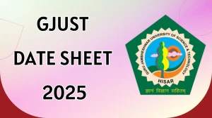 GJUST Date Sheet 2025 Announced For Even Semester @ gjust.ac.in Details Here