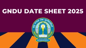 GNDU Date Sheet 2025 Announced For UG and PG Courses @ collegeadmissions.gndu.ac.in Details Here