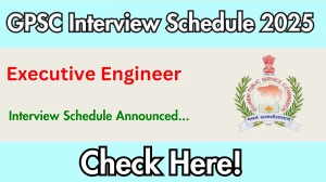GPSC Executive Engineer Interview Schedule 2025 Released Check Date Details at gpsc.gujarat.gov.in GPSC Executive Engineer Interview Schedule 2025 Released Check Date Details at gpsc.gujarat.gov.in