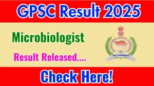 GPSC Microbiologist Final Result 2025 Out at gpsc.gujarat.gov.in, Direct Link to Download Result PDF Here