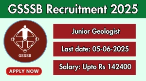 GSSSB Junior Geologist Recruitment 2025 - Apply Online for 11 Posts