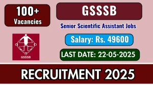GSSSB Senior Scientific Assistant Recruitment 2025 - Apply Online for 105 Posts GSSSB Senior Scientific Assistant Recruitment 2025 - Apply Online for 105 Posts