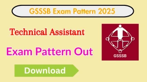 GSSSB Technical Assistant Exam Pattern 2025 GSSSB Technical Assistant Exam Pattern 2025