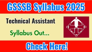GSSSB Technical Assistant Syllabus 2025 Out Direct Link to Download Syllabus PDF here GSSSB Technical Assistant Syllabus 2025 Out Direct Link to Download Syllabus PDF here