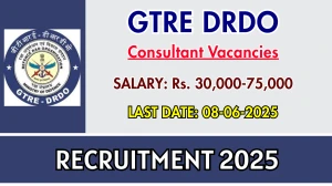 GTRE DRDO Consultant Recruitment 2025 - Apply Offline for 09 Posts GTRE DRDO Consultant Recruitment 2025 - Apply Offline for 09 Posts