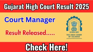 Gujarat High Court Court Manager Result 2025 Out at gujarathighcourt.nic.in, Direct Link to Download Result PDF Here Gujarat High Court Court Manager Result 2025 Out at gujarathighcourt.nic.in, Direct Link to Download Result PDF Here