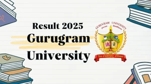 Gurugram University Result 2025 Released at gurugramuniversity.ac.in Direct Link to Download UG and PG Courses Result Gurugram University Result 2025 Released at gurugramuniversity.ac.in Direct Link to Download UG and PG Courses Result