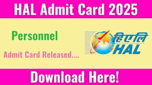 HAL Personnel Admit Card 2025 OUT hal-india.co.in