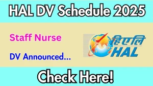 HAL Staff Nurse DV Schedule 2025: Check Document Verification Date @ hal-india.co.in