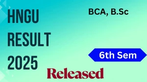 HNGU 6th Sem Result 2025 Out, Download 6th Semester BCA, B.Sc Results here