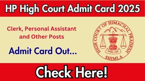 HP High Court Clerk, Personal Assistant and Other Posts Admit Card 2025 OUT Download Link highcourt.hp.gov.in HP High Court Clerk, Personal Assistant and Other Posts Admit Card 2025 OUT Download Link highcourt.hp.gov.in
