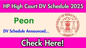 HP High Court Peon DV Schedule 2025: Check Document Verification Date @ highcourt.hp.gov.in HP High Court Peon DV Schedule 2025: Check Document Verification Date @ highcourt.hp.gov.in