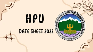 HPU Date Sheet 2025 Announced @ hpuniv.ac.in Details Here HPU Date Sheet 2025 Announced @ hpuniv.ac.in Details Here