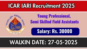 ICAR IARI Recruitment 2025 – Walk in for 04 Young Professional, Semi Skilled Field Assistants Posts ICAR IARI Recruitment 2025 – Walk in for 04 Young Professional, Semi Skilled Field Assistants Posts