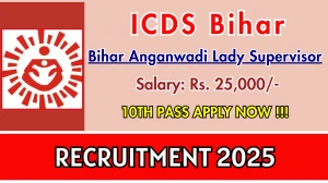 ICDS Bihar Anganwadi Lady Supervisor Recruitment 2025 - Apply Online for 26 Posts ICDS Bihar Anganwadi Lady Supervisor Recruitment 2025 - Apply Online for 26 Posts