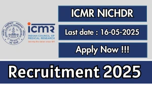 ICMR NICHDR Consultant Recruitment 2025 - Apply Offline for 02 Posts Before May 16