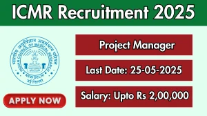 ICMR Project Manager Recruitment 2025 - Apply Offline