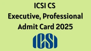 ICSI CS Executive, Professional Admit Card 2025 Out Download Online @ icsi.edu Check ICSI CS Executive, Professional Date