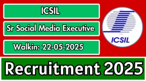 ICSIL Sr Social Media Executive Recruitment 2025 – Walk in for 01 Posts ICSIL Sr Social Media Executive Recruitment 2025 – Walk in for 01 Posts