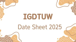 IGDTUW Date Sheet 2025 Announced @ igdtuw.ac.in Details Here