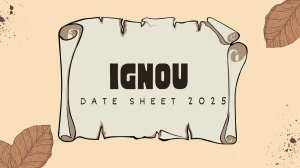 IGNOU Date Sheet June 2025 Announced @ ignou.ac.in Details Here