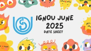 IGNOU June 2025 Exam Date Sheet Out ignou.ac.in Check Date Sheet Here IGNOU June 2025 Exam Date Sheet Out ignou.ac.in Check Date Sheet Here