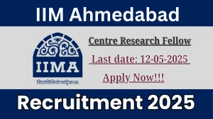 IIM Ahmedabad Centre Research Fellow Recruitment 2025 - Apply Offline