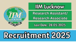 IIM Lucknow Research Assistant/ Research Associate Recruitment 2025 - Apply Online