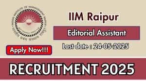 IIM Raipur Editorial Assistant Recruitment 2025 - Apply Online