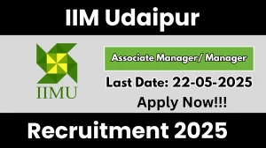 IIM Udaipur Associate Manager/ Manager Recruitment 2025 - Apply Online