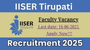 IISER Tirupati Faculty Recruitment 2025 - Apply Online for 16 Posts