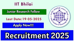 IIT Bhilai Junior Research Fellow Recruitment 2025 - Apply Offline