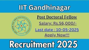 IIT Gandhinagar Post Doctoral Fellow Recruitment 2025 - Apply Online
