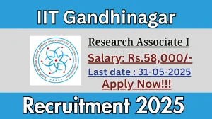 IIT Gandhinagar Research Associate I Recruitment 2025 - Apply Online