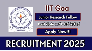 IIT Goa Junior Research Fellow Recruitment 2025 - Apply Online