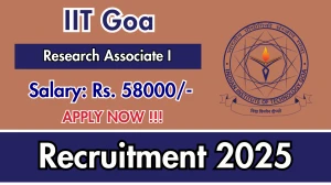IIT Goa Research Associate I Recruitment 2025 - Apply Online for 01 Posts IIT Goa Research Associate I Recruitment 2025 - Apply Online for 01 Posts