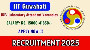 IIT Guwahati Recruitment 2025 - Apply Online for 02 Junior Research Fellow, Laboratory Attendant Posts IIT Guwahati Recruitment 2025 - Apply Online for 02 Junior Research Fellow, Laboratory Attendant Posts