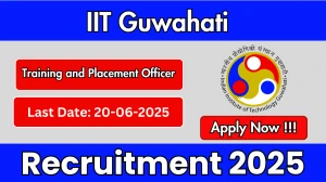 IIT Guwahati Training and Placement Officer Recruitment 2025 - Apply Online
