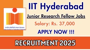 IIT Hyderabad Junior Research Fellow Recruitment 2025 - Apply Online IIT Hyderabad Junior Research Fellow Recruitment 2025 - Apply Online