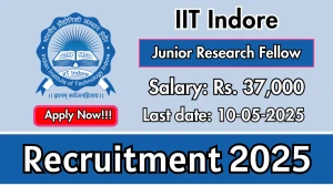 IIT Indore Junior Research Fellow Recruitment 2025 - Apply Online