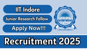 IIT Indore Junior Research Fellow Recruitment 2025 - Apply Online