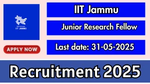 IIT Jammu Junior Research Fellow Recruitment 2025 - Apply Online